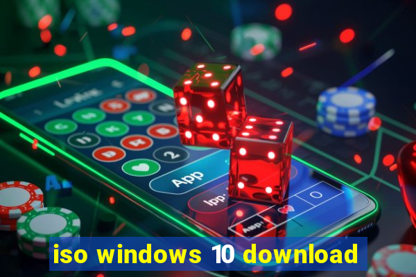 iso windows 10 download